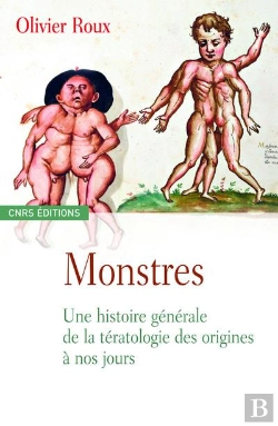 Bertrand.pt - Monstres ; Une Histoire Générale De La Teratologie Des Origines À Nos Jours