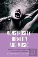 Monstrosity, Identity And Music