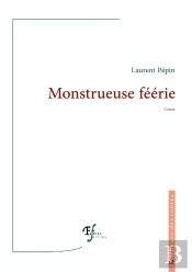 Monstrueuse Féérie
