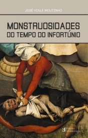 Monstruosidades do Tempo do Infortúnio