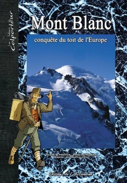 Bertrand.pt - Mont Blanc ; Conquête Du Toit De L'Europe