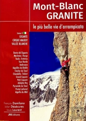 Mont-Blanc Granite, Le Più Belle Vie D'Arampicata Tome 4 : Gigante, Cirque Maudit, Vallée Blanche