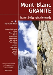 Mont-Blanc Granite, Les Plus Belles Voies D'Escalade T.1 : Bassin D'Argentière