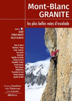 Bertrand.pt - Mont Blanc Granité, Les Plus Belles Voies D'Escalade Tome 4 : Géant, Cirque Maudit, Vallée Blanche