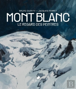 Bertrand.pt - Mont Blanc, Le Regard Des Peintres