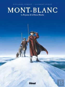 Bertrand.pt - Mont-Blanc ; Le Royaume De La Déesse Blanche