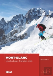 Mont-Blanc ; Les Plus Beaux Itinéraires À Skis