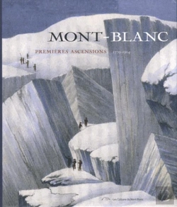 Bertrand.pt - Mont Blanc ; Les Premières Ascensions, 1770-1904