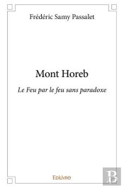 Mont Horeb - Le Feu Par Le Feu Sans Paradoxe