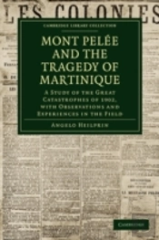 Mont Pelee And The Tragedy Of Martinique