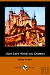 Mont Saint Michel And Chartres