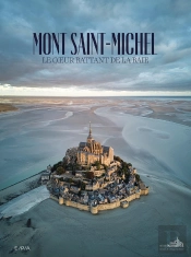 Mont Saint-Michel : Le Coeur Battant De La Baie
