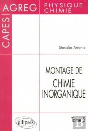 Montage De Chimie Inorganique - Capes Et Agrégation De Physique Et Chimie - Tome 2