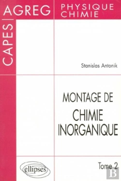 Bertrand.pt - Montage De Chimie Inorganique - Capes Et Agrégation De Physique Et Chimie - Tome 2