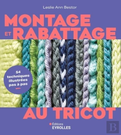 Bertrand.pt - Montage Et Rabattage Au Tricot : 54 Techniques Illustrées Pas À Pas