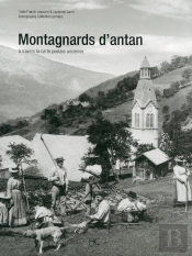 Montagnards D'Antan, À Travers La Carte Postale Ancienne