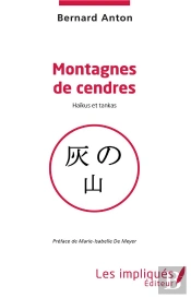 Montagnes De Cendres ; Haïkus Et Tankas