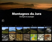 Montagnes Du Jura ; Géologie Et Paysages