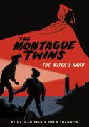Montague Twins: The Witch'S Hand
