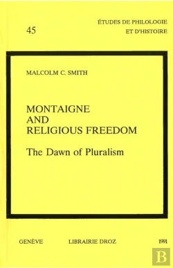Bertrand.pt - Montaigne And Religious Freedom : The Dawn Of Pluralism