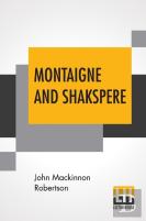 Montaigne And Shakspere