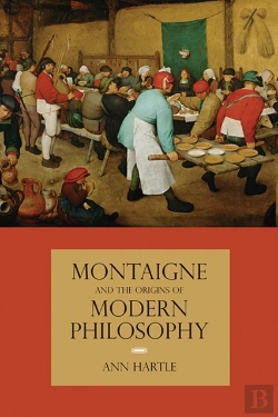 Bertrand.pt - Montaigne And The Origins Of Modern Philosophy