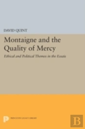 Montaigne And The Quality Of Mercy