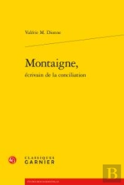 Montaigne, Écrivain De La Conciliation