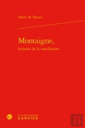 Montaigne, Écrivain De La Conciliation