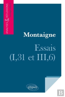 Bertrand.pt - Montaigne, Essais (I,31 Et Iii,6)
