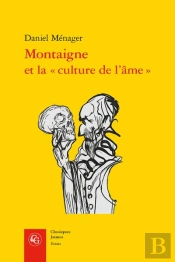 Montaigne Et La  Culture De L'Ame