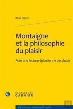 Bertrand.pt - Montaigne Et La Philosophie Du Plaisir ; Pour Une Lecture Épicurienne Des Essais