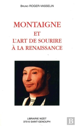 Bertrand.pt - Montaigne Et L'Art De Sourire À La Renaissance