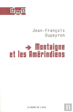 Bertrand.pt - Montaigne Et Les Amérindiens