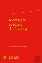 Montaigne Et Marie De Gournay