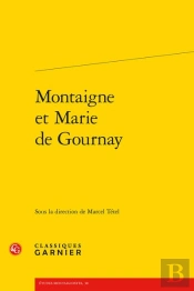 Montaigne Et Marie De Gournay