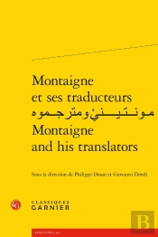 Montaigne Et Ses Traducteurs / Montaigne And His Translators