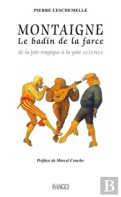 Montaigne Le Badin De La Farce
