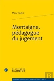 Montaigne, Pédagogue Du Jugement