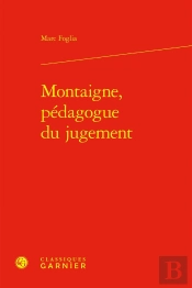 Montaigne, Pédagogue Du Jugement