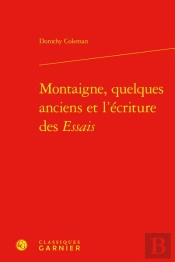 Montaigne, Quelques Anciens Et L'Ecriture Des Essais