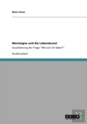 Montaigne Und Die Lebenskunst