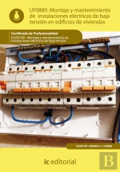 Montaje Y Mantenimiento De Instalaciones Electricas De Baja Tension En Edificios De Viviendas: Montaje...