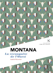 Montana ; La Reconquête De L'Ouest