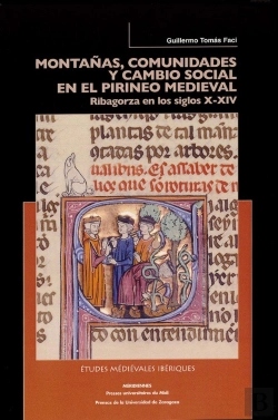 Bertrand.pt - Montañas, Comunidades Y Cambio Social En El Pirineo Medieval. Ribagorza En Los Siglos X-Xiv