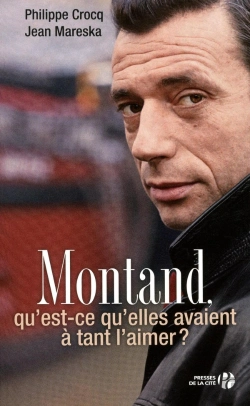 Bertrand.pt - Montand, Qu'Est-Ce Qu'Elles Avaient À Tant L'Aimer ?