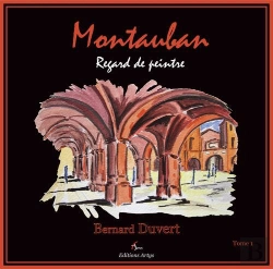 Bertrand.pt - Montauban, Regard De Peintre T.1