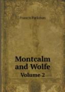 Montcalm And Wolfe Volume 2