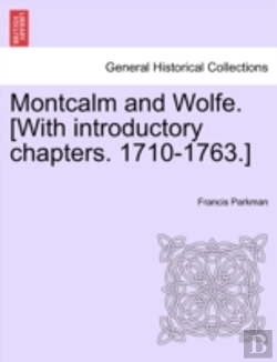 Bertrand.pt - Montcalm And Wolfe. (With Introductory C