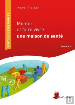 Bertrand.pt - Monter Et Faire Vivre Une Maison De Santé